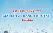 Giải Vật lí 12 trang 101 Chân trời Sáng tạo